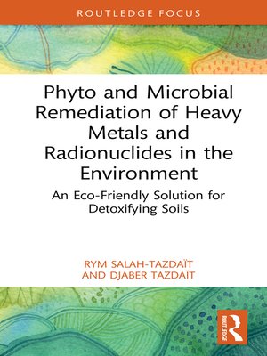 cover image of Phyto and Microbial Remediation of Heavy Metals and Radionuclides in the Environment